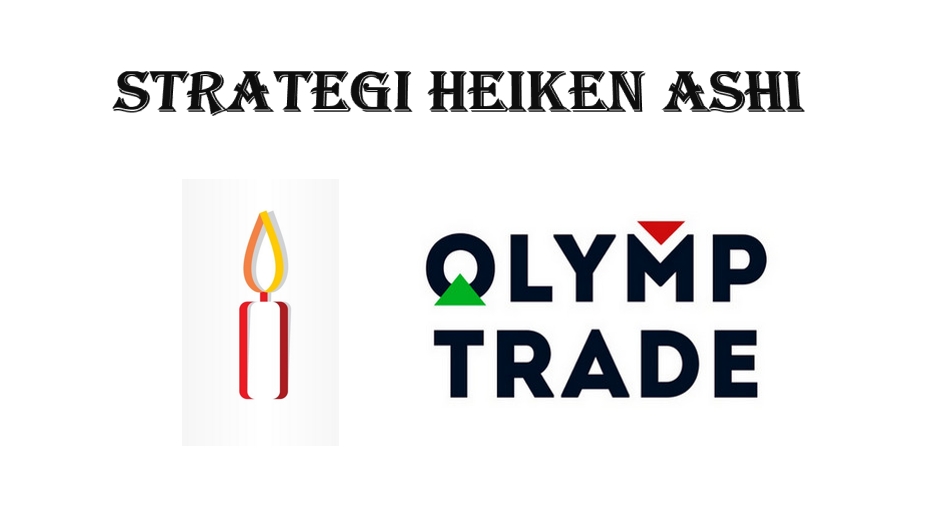 Cara bermain Olymp Trade dengan strategi Heiken Ashi?